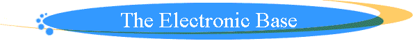The Electronic Base